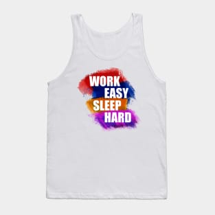 Work easy sleep hard Tank Top